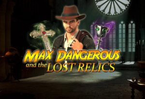 Max Dangerous and the Lost Relics